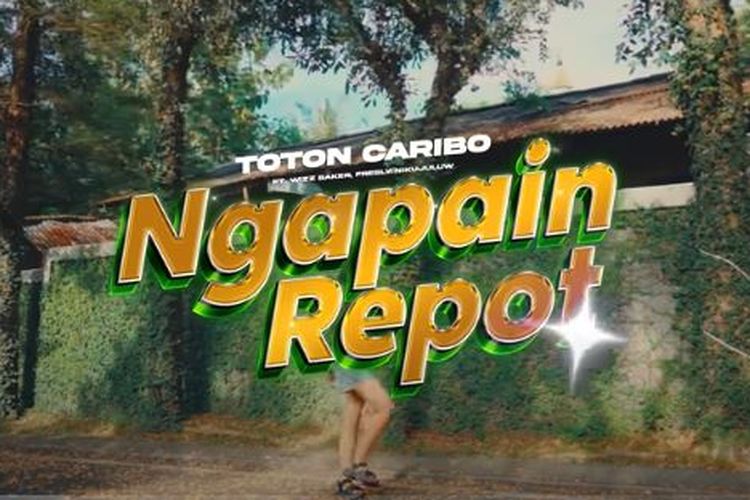 Lirik Lagu Ngapain Repot dari Toton Caribo ft Wizz Baker, Fresly Nikijuluw, Lagu Timur yang Bikin Bergoyang